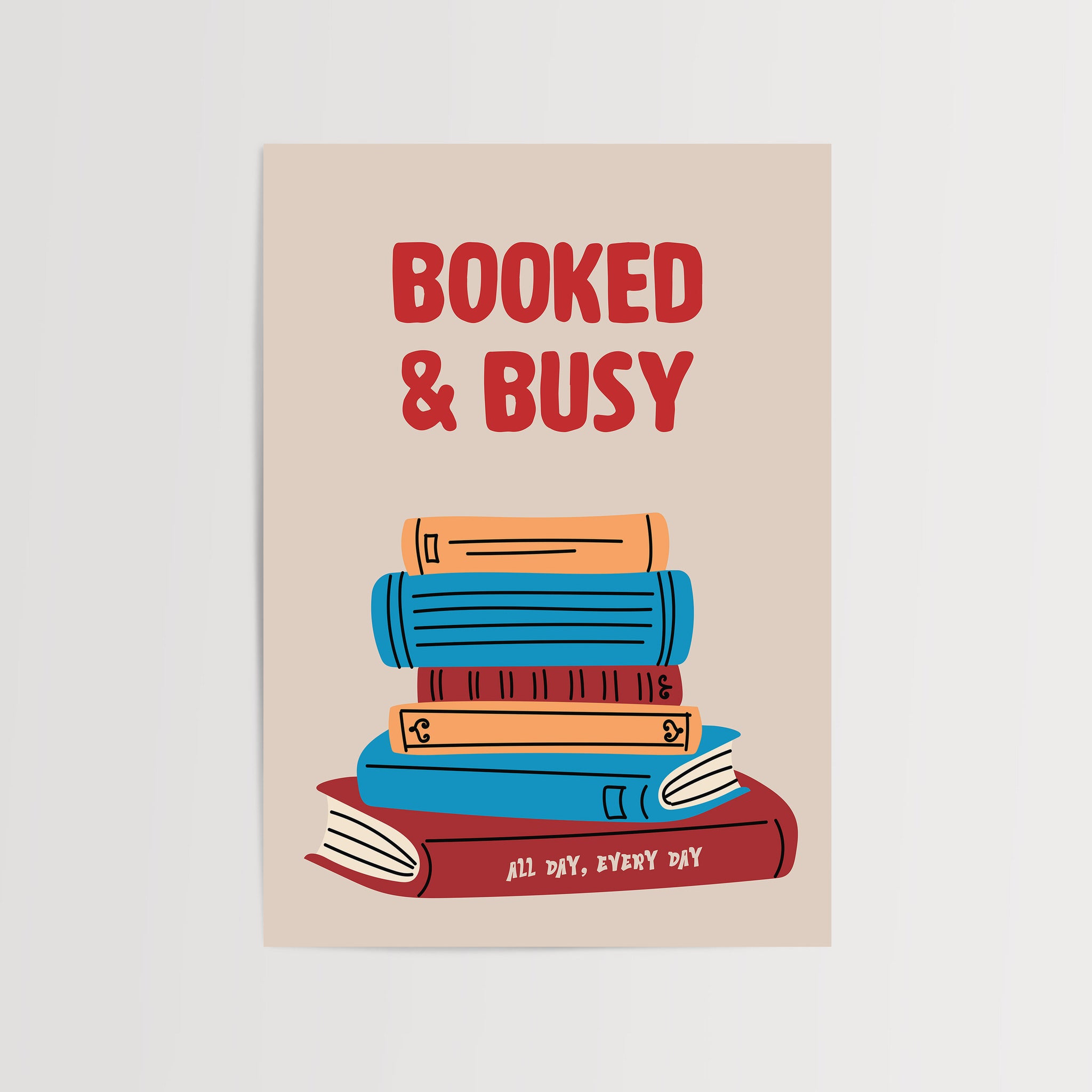 Booked & Busy yazılı renkli kitap yığını posteri, okuma tutkusu ve kitap sevgisini yansıtan modern duvar dekoru