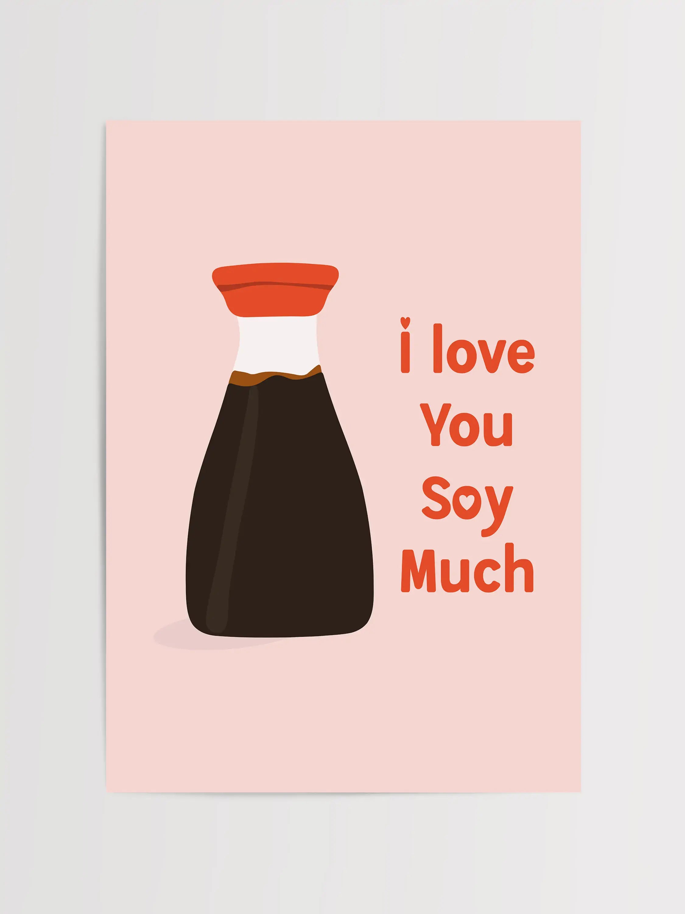 I Love You Soy Much' yazılı komik soya sosu şişesi posteri.