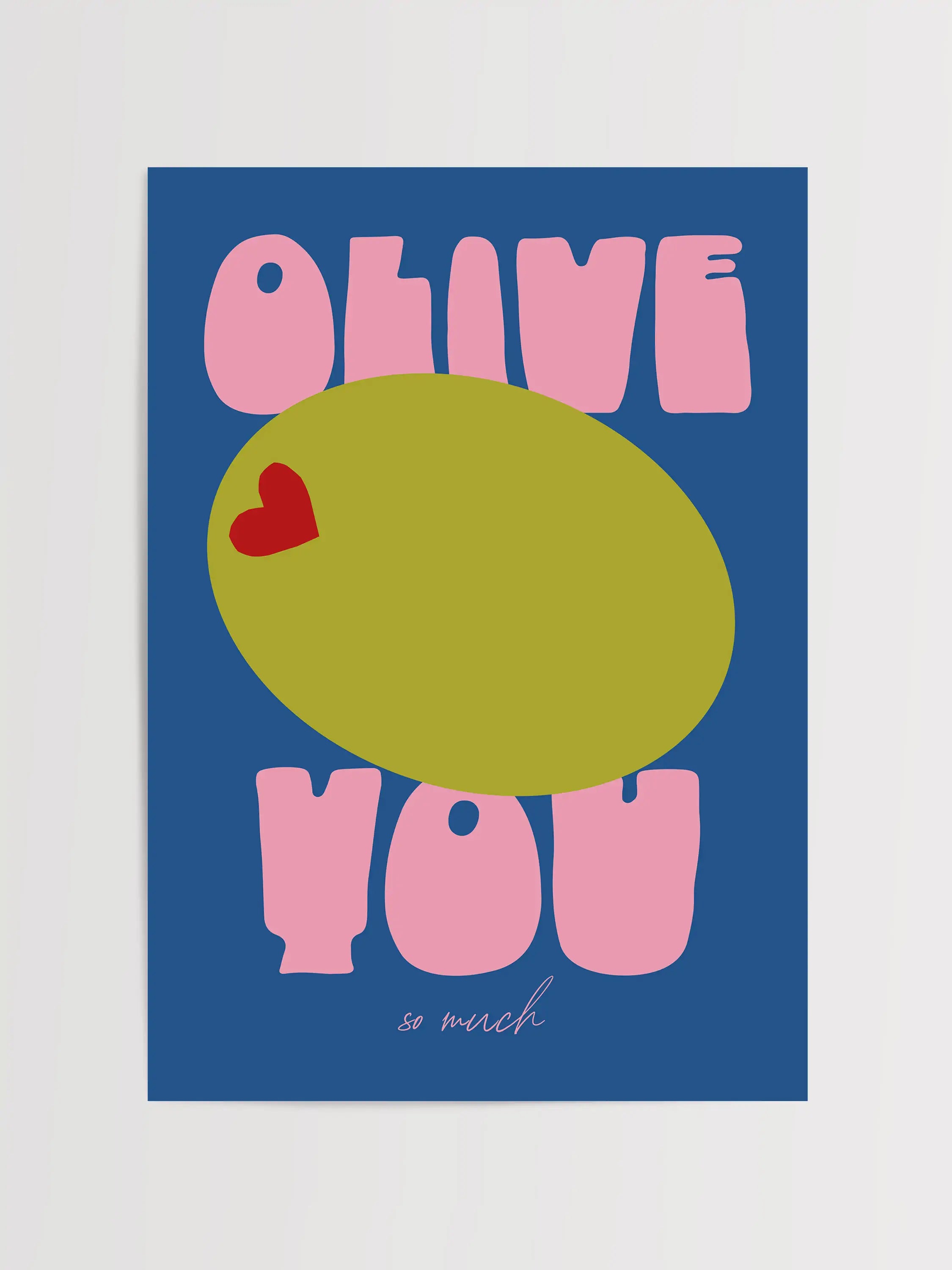 Sevimli zeytin illüstrasyonu içeren 'Olive You So Much' posteri.